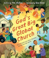 Gods Great Big Global Church - Visit 10 Kids and Their Churches All Around the World 